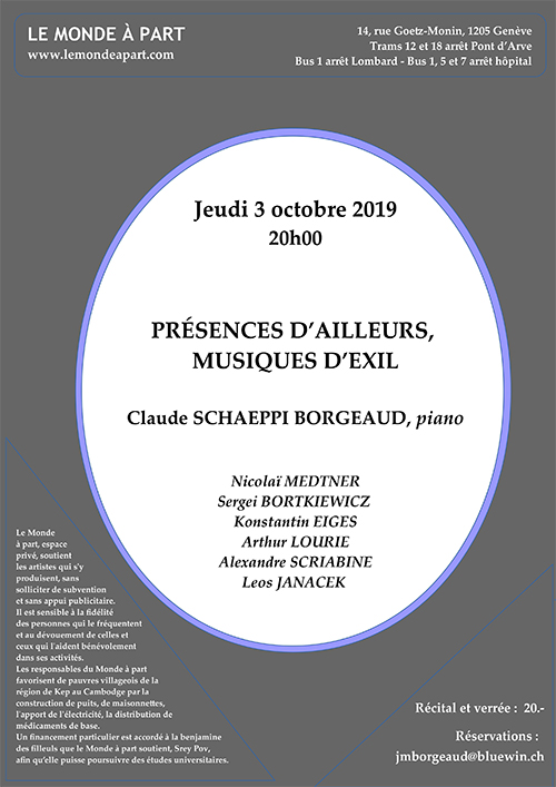 PRÉSENCES D’AILLEURS, MUSIQUES D’EXIL Claude SCHAEPPI BORGEAUD, piano   Jeudi 3 octobre 2019 20h00