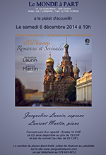 Récital chant-piano - romances russes et françaises - Piotr Ilitch Tchaïkovski - Jacqueline Laurin, soprano et Laurent Martin, piano  samedi 6 décembre 2014 à 19h00