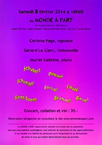 « Corinne Page, soprano Gérard Le Clerc, violoncelle Muriel Slatkine, piano » samedi 8 février 2014 à 18h00