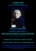 « Ecoute, je veux te dire... » NATHALIE SARRAUTE lecture de Jane Friedrich et Laurence Montandon interventions musicales : Sylviane BAILLIF-BEUX