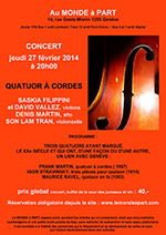 « Quatuor à cordes Saskia Filippini et David Vallez » violons Denis Martin, alto Son Lam Tran, violoncelle jeudi 27 février 2014 à 20h00