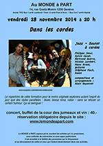 "Dans les cordes"  Jazz – Sextet à cordes avec Philippe Jenni, Sylvie Canet, Bertrand Guerra, Nicolas Lambert, Manu Araoz, guitares - Stéphane Fisch, basse - compositions et arrangements : Alain Guyonnet  vendredi 28 novembre 2014 à 20h00