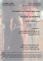 "RÉCITAL SCHUBERT" Cécilia SORIA, piano Vendredi 8 DÉCEMBRE 2023, 20h00 Récital et petit buffet : 30.- réservation indispensable : contact@cecilia-soria.com