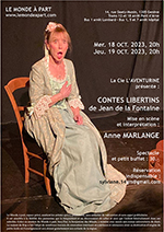 "CONTES LIBERTINS " de Jean de la Fontaine  Mise en scène et interprétation : Anne MARLANGE Mercredi 18 octobre 2023, 20h et Jeudi 19 octobre 2023, 20h