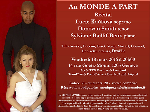 Récital Lucie Kaňková soprano Donovan Smith tenor Sylviane Baillif-Beux piano Tchaikovsky, Puccini, Bizet, Verdi, Mozart, Gounod, Donizetti, Strauss, Dvořák Vendredi 18 mars 2016 à 20h00 