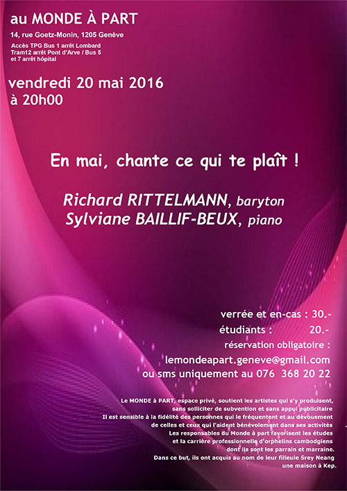 "En mai, chante ce qui te plaît !" Richard Rittelmann, baryton et Sylviane Baillif-Beux, piano vendredi 20 mai 2016 à 20h00 tarifs : 30.- étudiants : 20.- avec verrée et en-cas