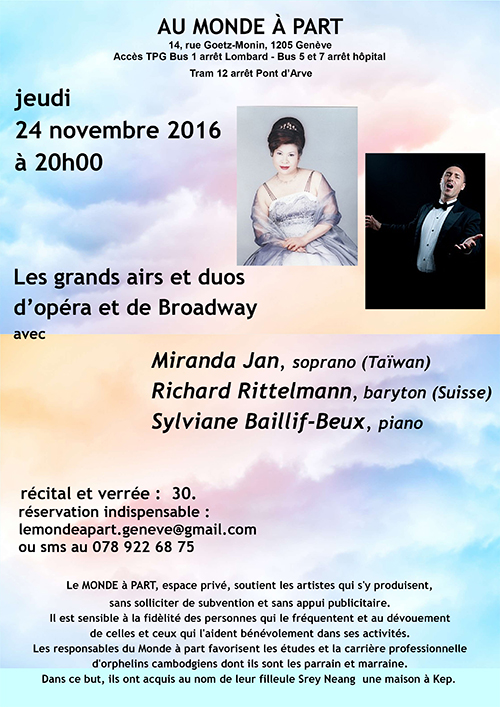 “Les grands airs et duos d’opéra et de Broadway” avec Miranda JAN, soprano (Taïwan) Richard RITTELMANN, baryton (Suisse) Sylviane BAILLIF-BEUX, piano   jeudi 24 novembre 2016 à 20 heures   récital et verrée : 30.-