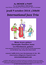 "International Jazz Trio" avec Manu Araoz, guitare, Christophe Chambet, basse et Lee Hutchinson, guitare jeudi 9 octobre 2014 à 20h00