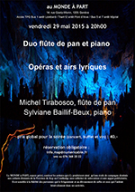 "Duo flûte de pan et piano" avec Michel TIRABOSCO, flûte de pan et Sylviane BAILLIF-BEUX, piano vendredi 29 mai 2015