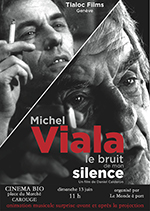 13 juin 2021 à 11h Le Monde à part et Cinéma bio présentent MICHEL VIALA, le bruit de mon silence Un film de Daniel Calderon