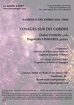 "VOYAGES SUR DIX CORDES" Didier POSKIN, cello et Dagoberto LINHARES, guitare Samedi 16 DÉCEMBRE 2023, 19h00