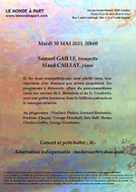 " Samuel GAILLE, trompette et Maud CAILLAT, piano " Au programme : Vladimir Peskin, Leonard Bernstein, Frédéric Chopin, George Marshall, Eric Ball, Henry Charles Goffin, George Gershwin.  Mardi 30 MAI 2023, 20h00 Concert et petit buffet : 30.- Réservation indispensable : medievars9@yahoo.com